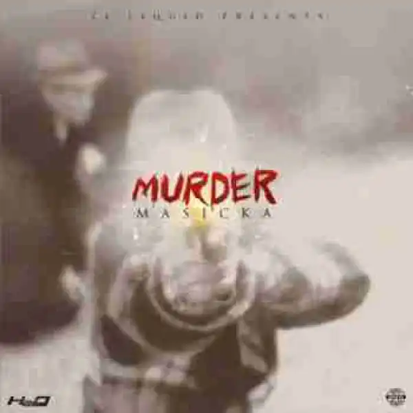 Masicka - Murder